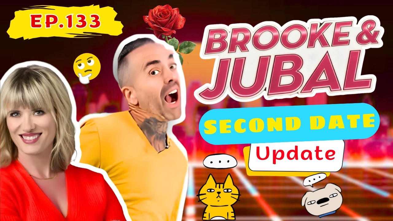 Brooke And Jubal Second Date Update | EP.133 | When One Question Ruined the Date