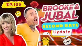 Brooke And Jubal Second Date Update | EP.133 | When One Question Ruined the Date