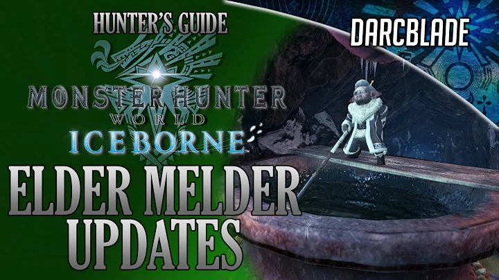 Elder Melder Updates : MHW Iceborne