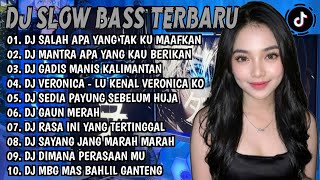 DJ TIKTOK TERBARU 2026🎵DJ SALAH APA YANG TAK KUMAAFKAN🎵DJ MANTRA APA YANG ENGKAU BERIKAN🎵FULL ALBUM