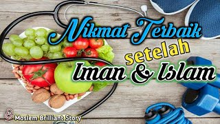 Mensyukuri Nikmat Sehat - Moslem Brilliant Story