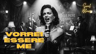 Vorrei Essere Me Italian Soul Blues Sofia Bellucci