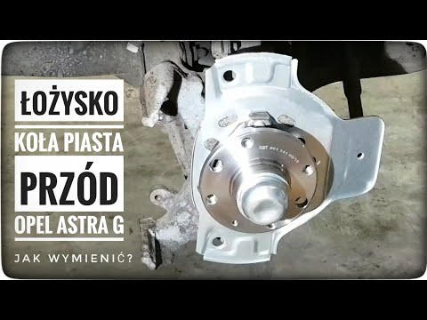 Jak wymienić piastę łożysko koła przedniego w Opel Astra G II - Wymiana piasty łożyska