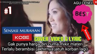 SENSASI MURAHAN - KOBE ||AGU SOTOMATE COVER VIDEO CLIP AND LYRIC