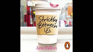 Strictly Between Us by Jane Fallon | Full Audiobook