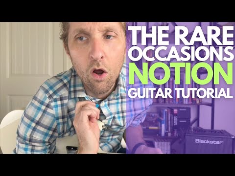 Notion By The Rare Occasions Guitar Tutorial Guitar Lessons With Stuart