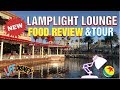 New Lamplight Lounge Food Review and Tour!