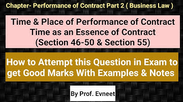 Time and Place of Performance of Contract | Time as an Essence of Contract | CA Foundation |in Hindi