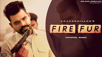 Fire Fur ( Audio Song ) Arjan Dhillon , Arjan Dhillon New Song , New Punjabi Songs 2022