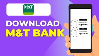 How to Download the M&T Bank Mobile App – Step-by-Step Installation Guide