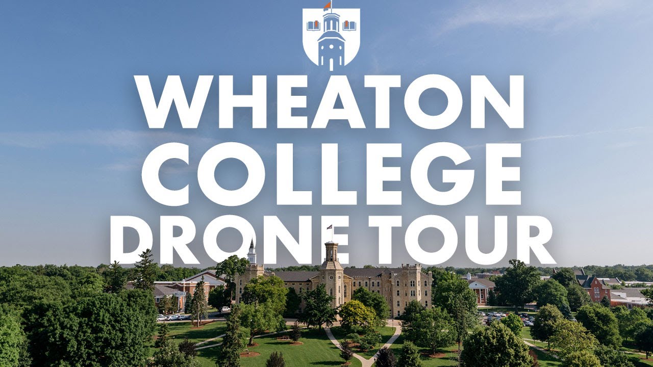 Welcome to Wheaton College | Drone Tour