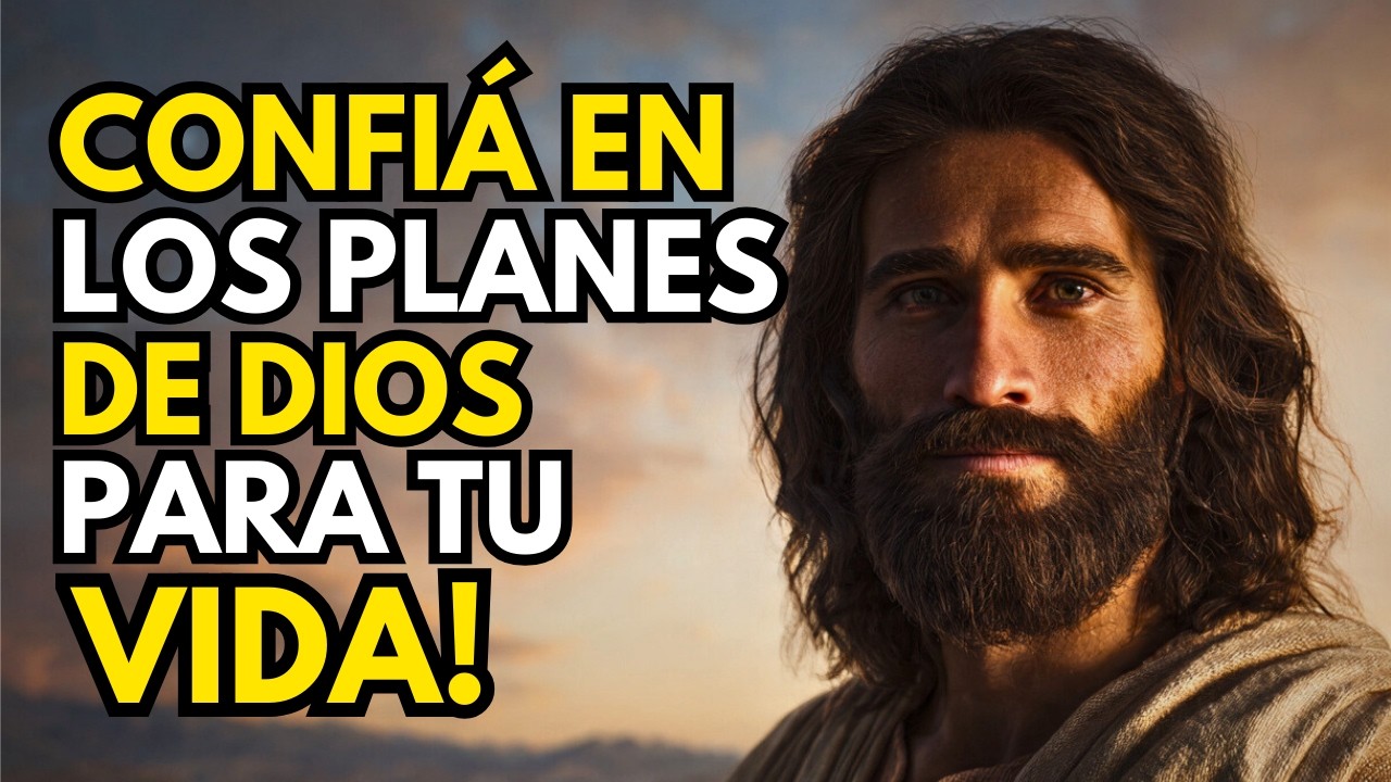 Oración De Hoy | Una Poderosa Oración Para Confiar en el Plan de Dios