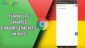 How To Turn Off Shared Endorsements In ads On Google Chrome App