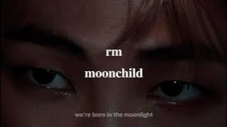 rm - moonchild •𝚜𝚕𝚘𝚠𝚎𝚍 𝚍𝚘𝚠𝚗   𝚕𝚢𝚛𝚒𝚌𝚜 ࿓