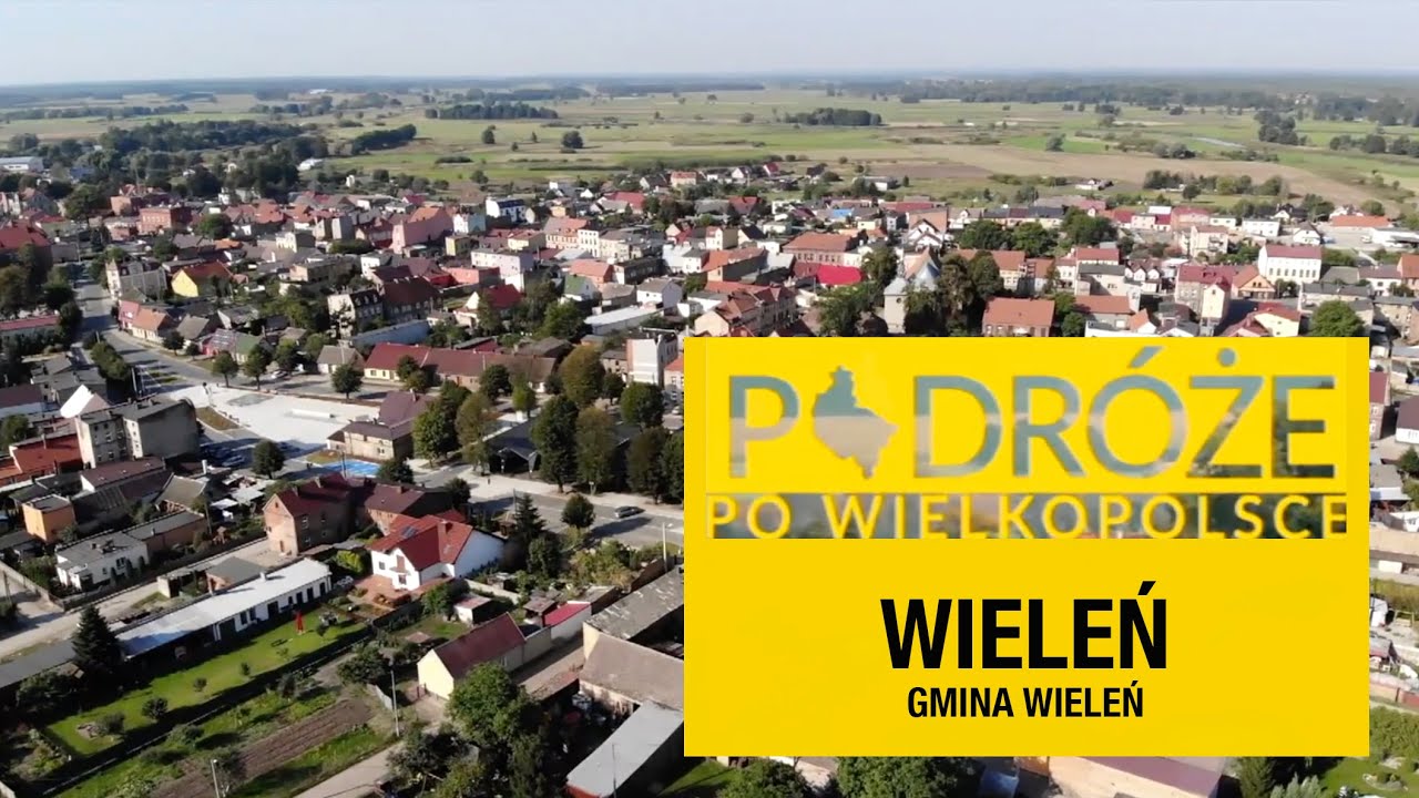 Wieleń - miasto i gmina Wieleń