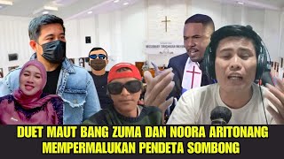 DUET MAUT BANG ZUMA DAN MUALAF NOORA ARITONANG MEMPERMALUKAN PENDETA SOMBONG