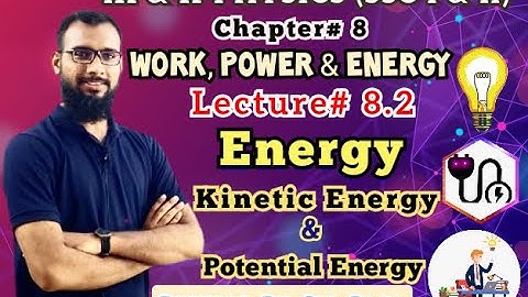 IX & X - Physics Chapter#8: Work, Power and Energy |Lecture#8.2| SSC I & II