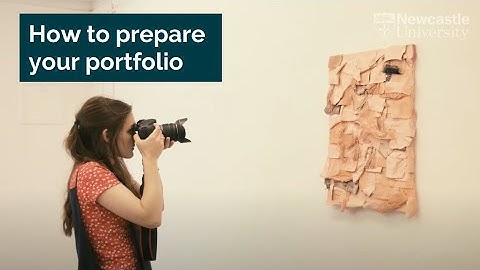 What To Include In A Fine Art Portfolio | Newcastle University