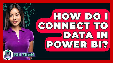How Do I Connect To Data In Power BI? - Next LVL Programming