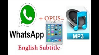 How to convert  WhatsApp voice opus to mp3 in iPhone/English subtitles