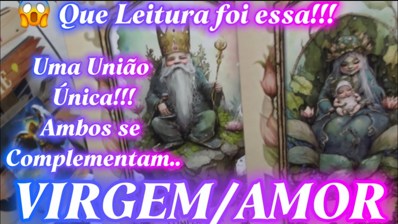 ♍️VIRGEM/♥️AMOR♥️UMA UNIÃO ÚNICA!!! DUAS PESSOAS QUE SE COMPLEMENTAM… 