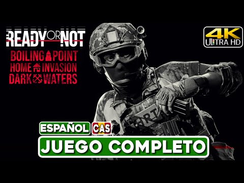 READY OR NOT (Home Invasion, Dark Waters y Boiling Point DLC) • Juego Completo Español • Gameplay 4K