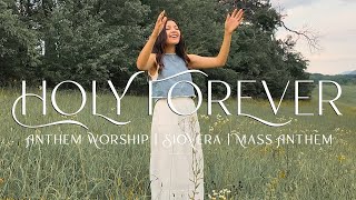 Holy Forever 🤍 | SioVera | Anthem Worship | Mass Anthem