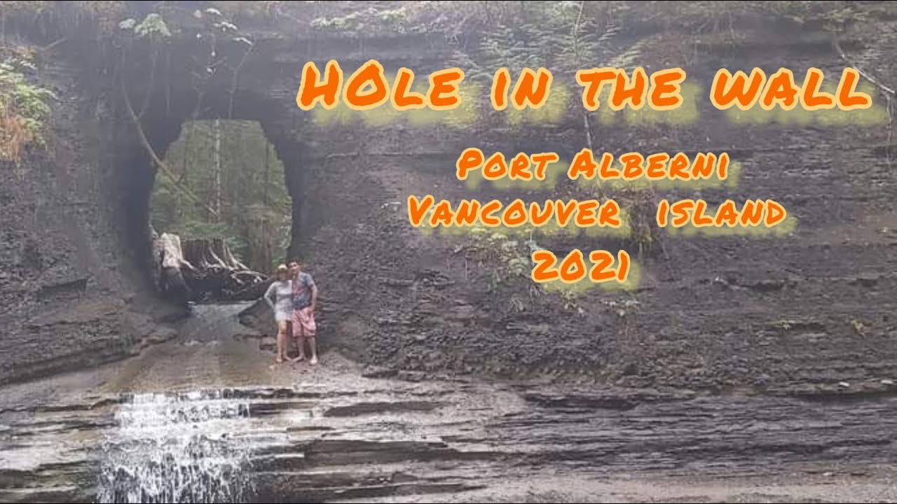 Hole in the wall Port Alberni BC YouTube