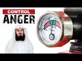 How to Control Your #Anger - Mufti Menk