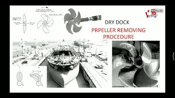Dry Dock, How to remove propeller or demounted ?