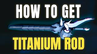How to Get Titanium Rod in Fisch (ROBLOX)