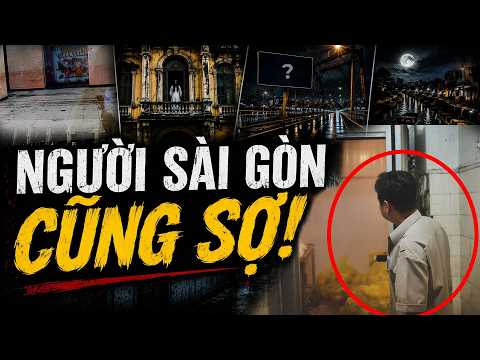 Truy Tìm 5 Địa Điểm Ma Ám Tại Sài Gòn | Những Bí Mật Rùng Rợn Khiến Người Dân Địa Phương Cũng E Ngại