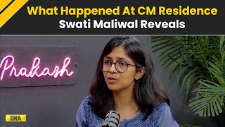 Swati Maliwal Assault Case: AAP MP Swati Maliwal Reveals What Happened At CM Kejriwal's Residence