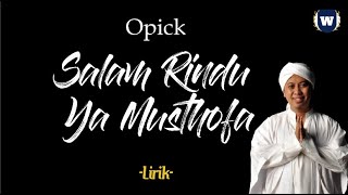 Opick  - Salam Rindu Ya Musthofa Lirik | Salam Rindu Ya Musthofa - Opick Lyrics