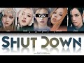 BLACKPINK (블랙핑크)『 SHUT DOWN 』You as a member [Karaoke] (5 members ver) [Han|Rom|Eng]