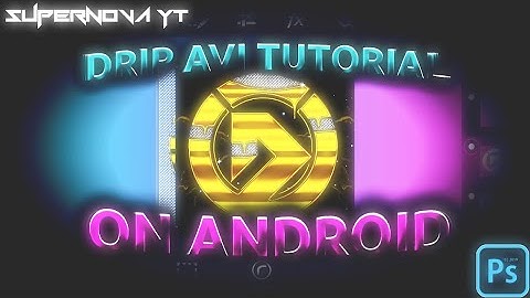 Drip AVI Tutorial On Android | Drip AVI Speedart | SuperNova YT