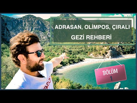 Olimpos, Adrasan, Çıralı Gezi Rehberi - Bölüm 1