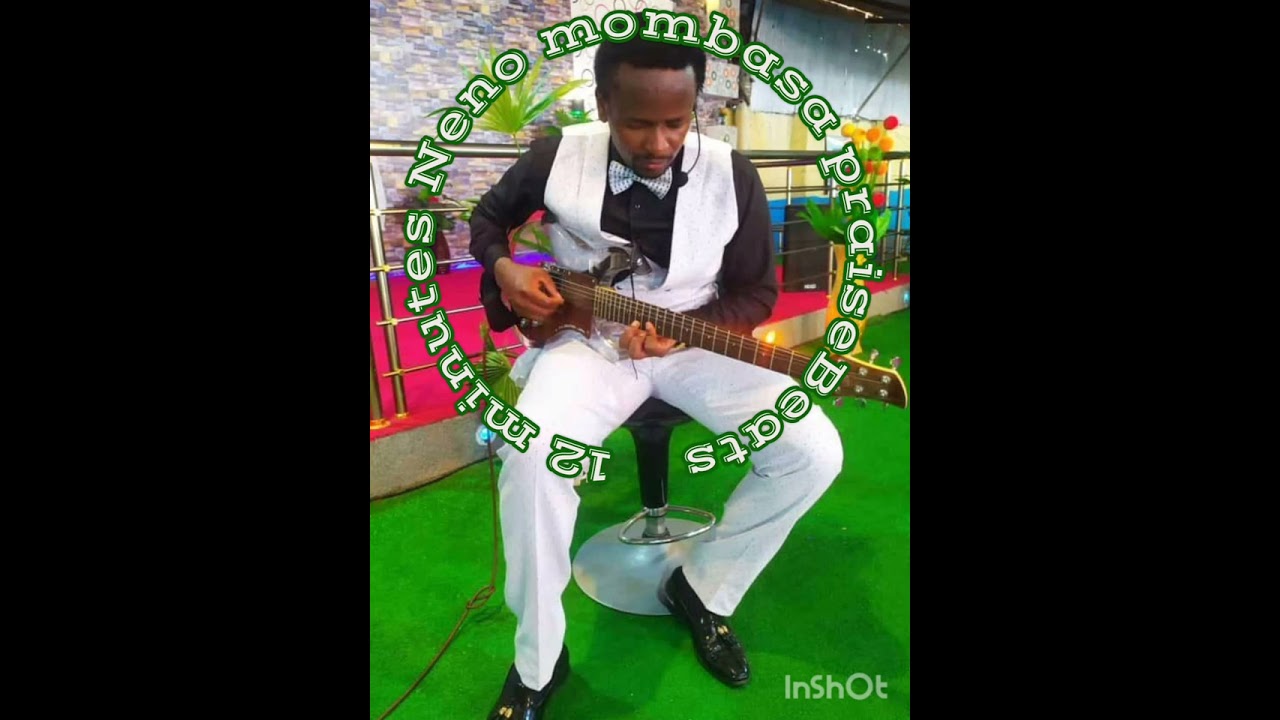 12 minutes of Neno mombasa praise beats