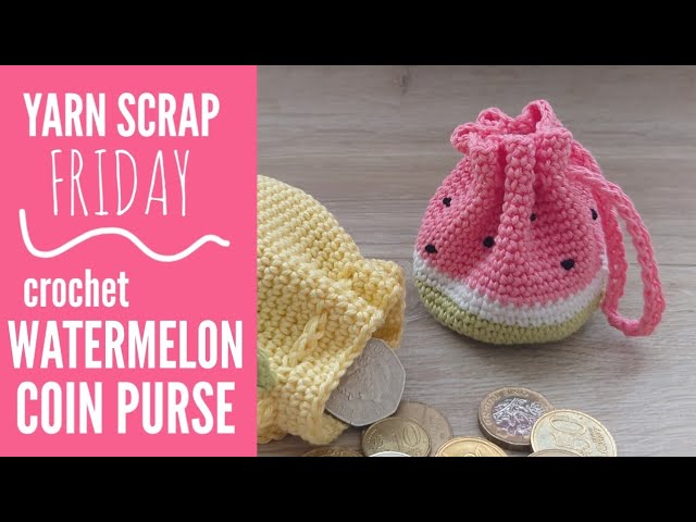 Crochet Watermelon Coin Purse  Yarn Scrap Friday 🍉 