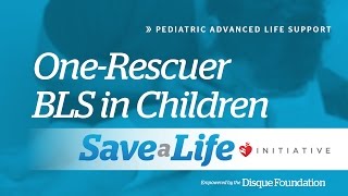 3b. One-Rescuer BLS in Children, Pediatric Advanced Life Support (PALS)