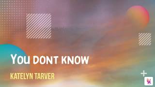 Lagu barat sedih | You dont know - Katelyn Tarver | video lyrics