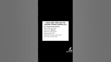 Nộp tiền vào tài khoản chứng khoán VPS