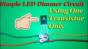 How To Make Simple Dimmer Circuit | Led Dimmer Circuit Using One Transistor Only | DIY Led Dimmer