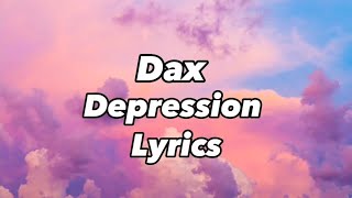 Dax- Depression (Lyrics)