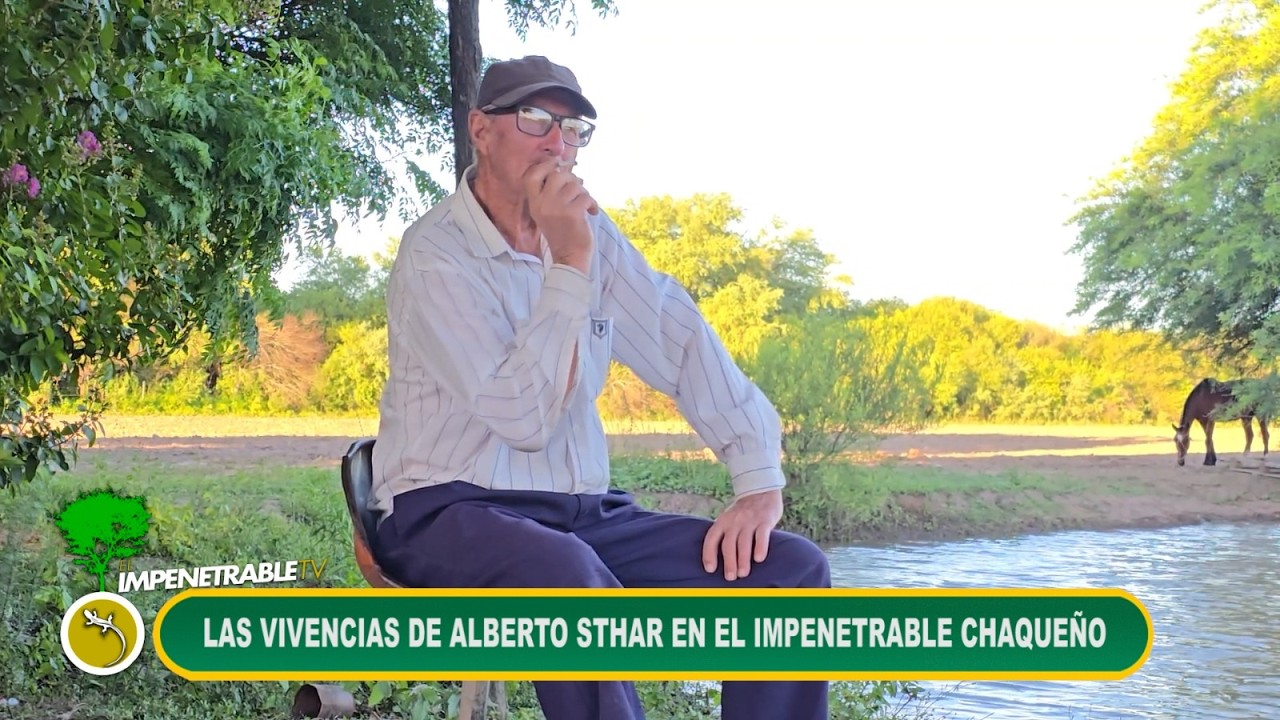 Alberto Stahr: Vida, trabajo y legado en El Impenetrable Chaqueño