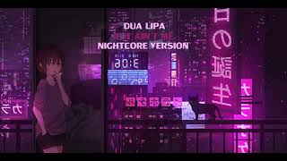 Nightcore - If It Ain't Me (Dua Lipa)