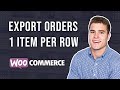 How to Export WooCommerce Orders? (1 Line Item Per Row)