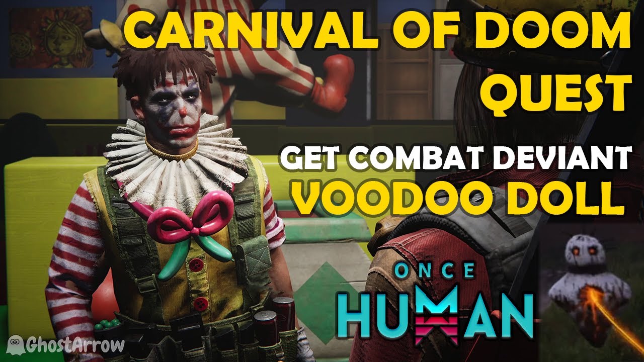 Once Human How to Complete Carnival of Doom Quest Win the game against Chuckles YouTube