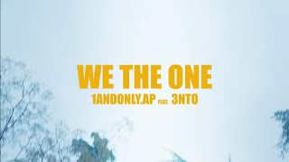 1ANDONLY.AP - WE THE ONE ft. @3ntog  (Official Video)