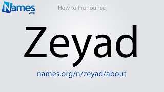 How to Pronounce Zeyad